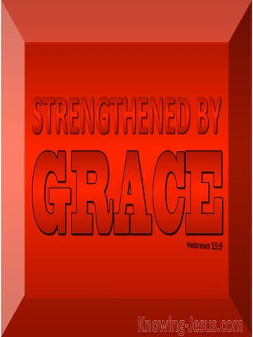 Hebrews 13:9 Strengthened By Grace  Grace (red)